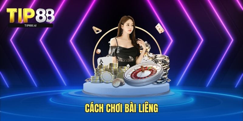  Cách chơi bài liêng