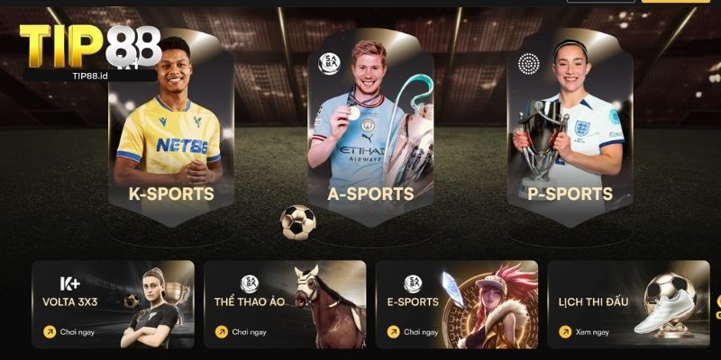 Thể thao TIP88 cực kỳ hấp dẫn, đáng trải nghiệm